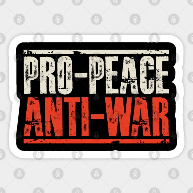 Pro Peace, Anti War Sticker by Distant War